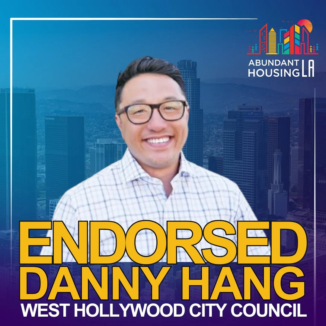 A campaign poster featuring a man with glasses smiling in front of a city skyline. The text reads, "Endorsed Danny Hang, West Hollywood City Council." The logo in the top right corner says, "Abundant Housing LA."