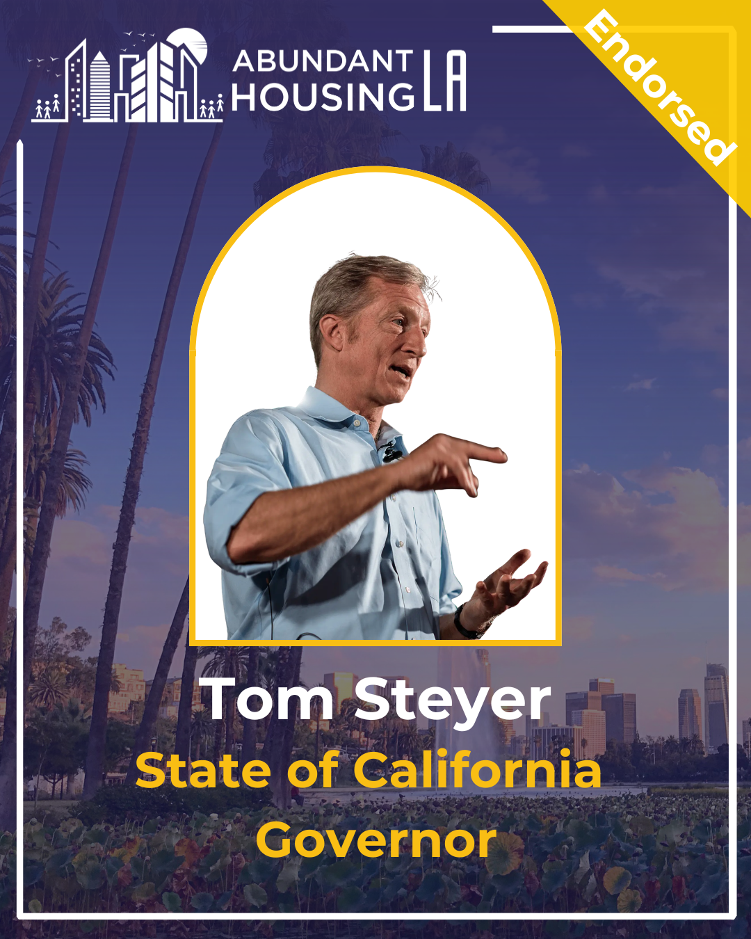 A political campaign poster featuring a man in a light blue shirt giving a speech, with a background of palm trees, city buildings, and a sunset sky. The text indicates the man is Tom Steyer, candidate for Governor of California, and the poster is endorsed.