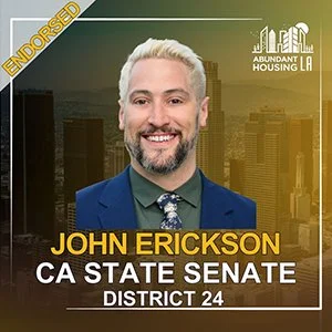 Portrait of John Erickson, California State Senate candidate for District 24, with a cityscape background, campaign endorsement banner, and Abundant Housing LA logo.