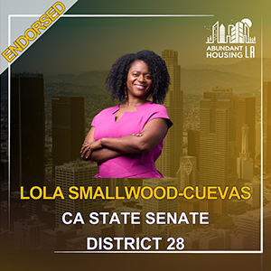 Campaign poster for Lola Smallwood-Cuevas running for CA State Senate, District 28, endorsed by Abundant Housing LA, featuring a woman with curly hair wearing a pink shirt, smiling with arms crossed, cityscape background.