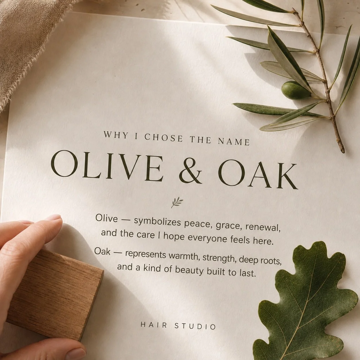 A little bit about the name Olive &amp; Oak 🌿

Choosing a name for the salon was such a personal part of this process. I wanted something that felt warm, grounded, and welcoming&mdash;and Olive &amp; Oak just felt right.

Olive represents peace, gra