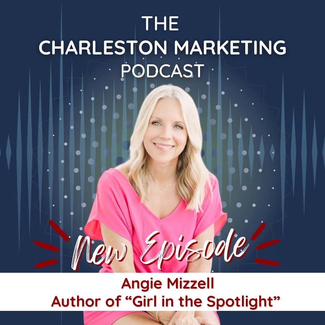 Image of Charleston Marketing Podcast Graphic showing Angie Mizzell