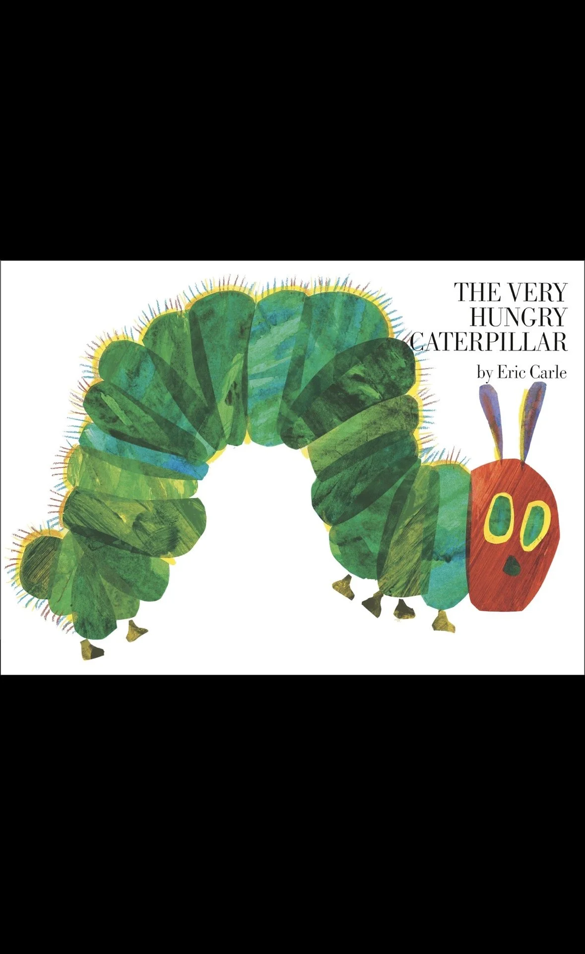 The Very Hungry Caterpillar by Eric Carle