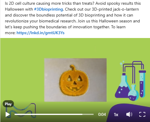 Halloween 3D Bioprinting:
Collaborative LinkedIn campaign promoting 3D bioprinting through creative, audience-focused scientific storytelling.