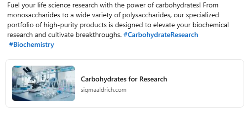 Carbohydrates:
LinkedIn post promoting a specialized carbohydrate portfolio, translating complex biochemical applications into concise, audience-focused social content. Created for: MilliporeSigma
