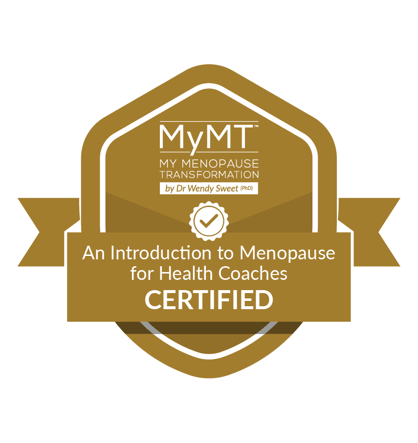 Certification badge for 'My Menopause Transformation' by Dr. Wendy Sweet, indicating 'An Introduction to Menopause for Health Coaches' is certified.