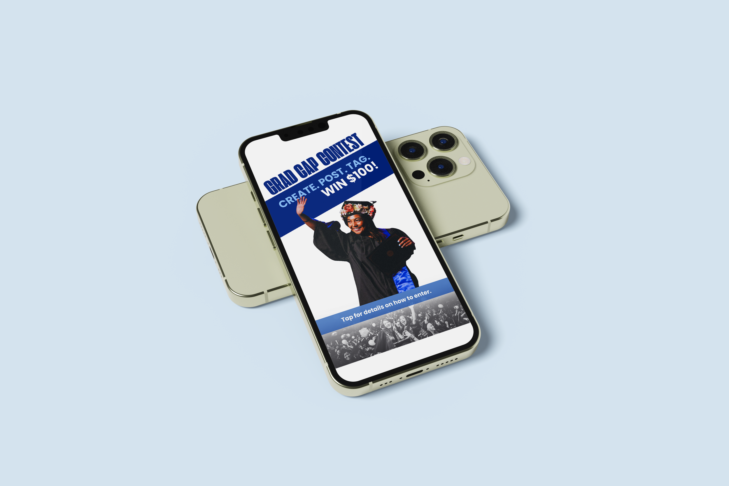 Smartphone displaying a contest advertisement with a woman in graduation attire holding a diploma and a sign that reads "GRAD CAP CONTEST CREATE POST TAG WIN $100!" on a light blue background.