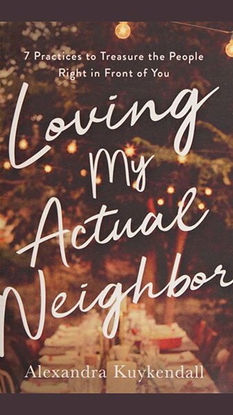 Loving My Actual Neighbor