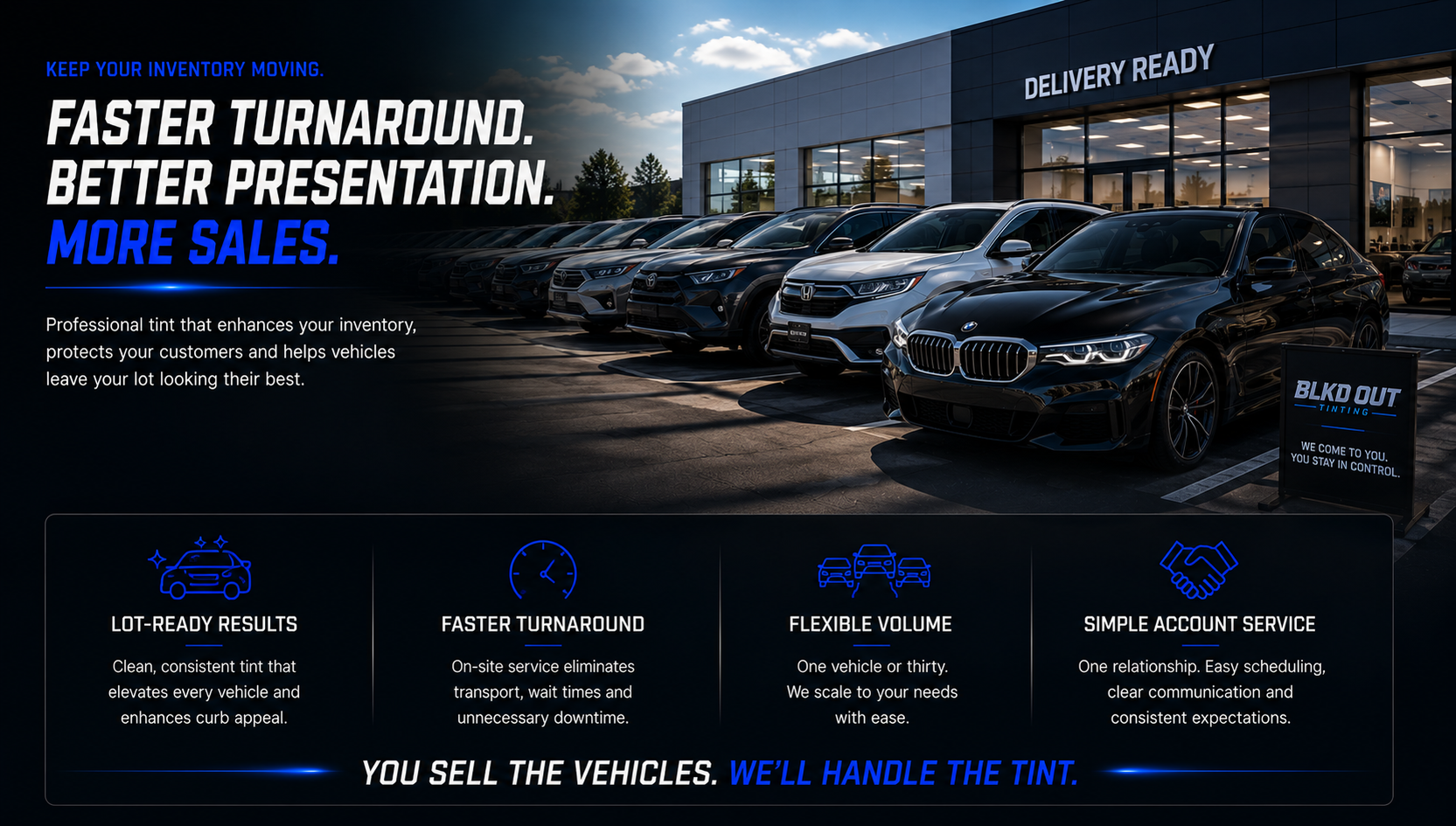 A car dealership lot with multiple cars parked in front of a building labeled 'Delivery Ready'. There is a signboard on the right that says 'BLKD OUT TINTING' and promotes vehicle tinting services. The image has a promotional overlay with text highlighting benefits of tinting, such as 'Faster Turnaround', 'Better Presentation', and 'More Sales'.