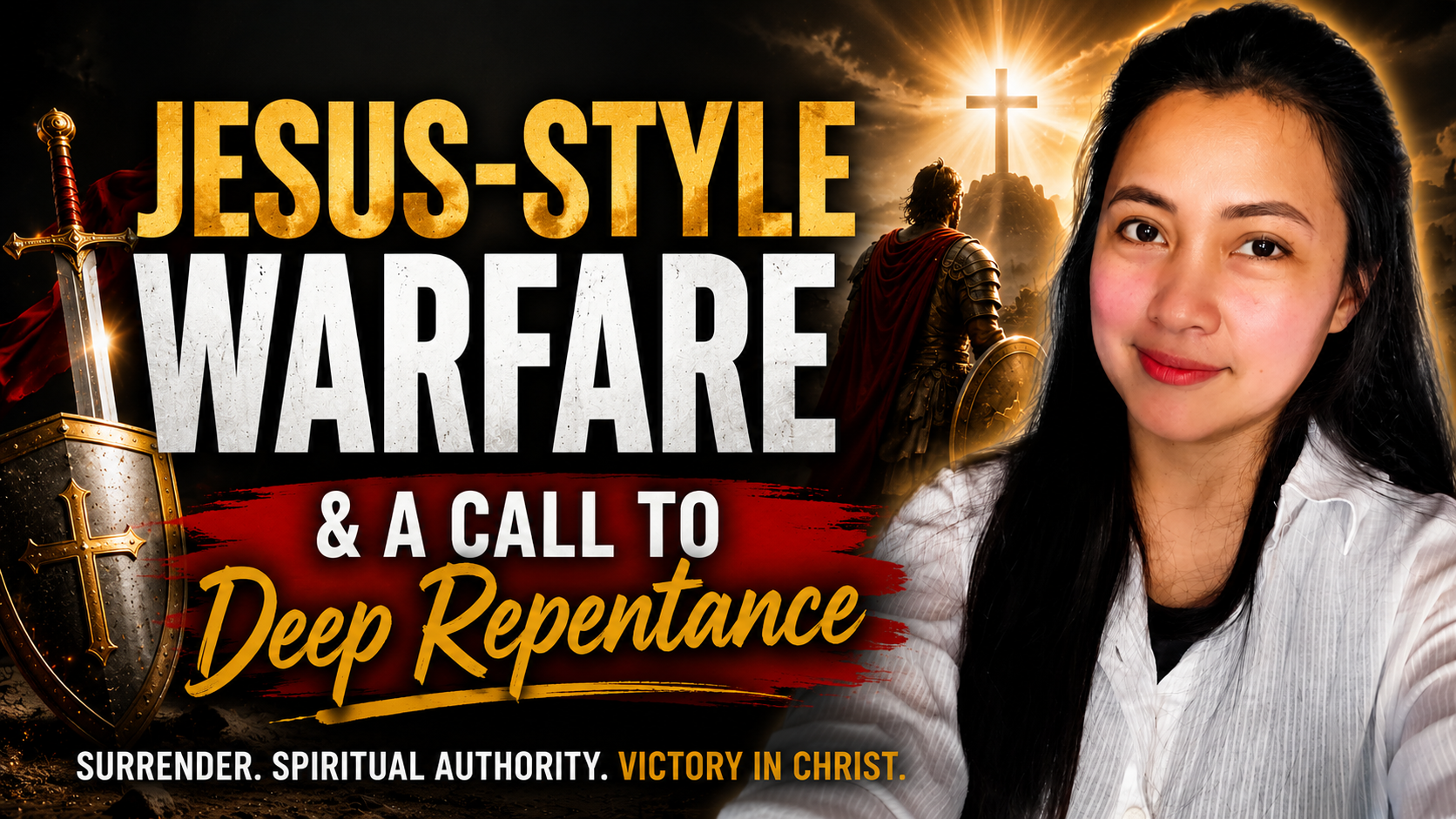 A promotional graphic with a sunset background showing a cross on a hill, a soldier with a shield, large text that reads 'Jesus-Style Warfare,' and a woman with long black hair smiling at the camera. The graphic includes phrases like '& a call to deep repentance' and 'surrender. spiritual authority. victory in Christ.'