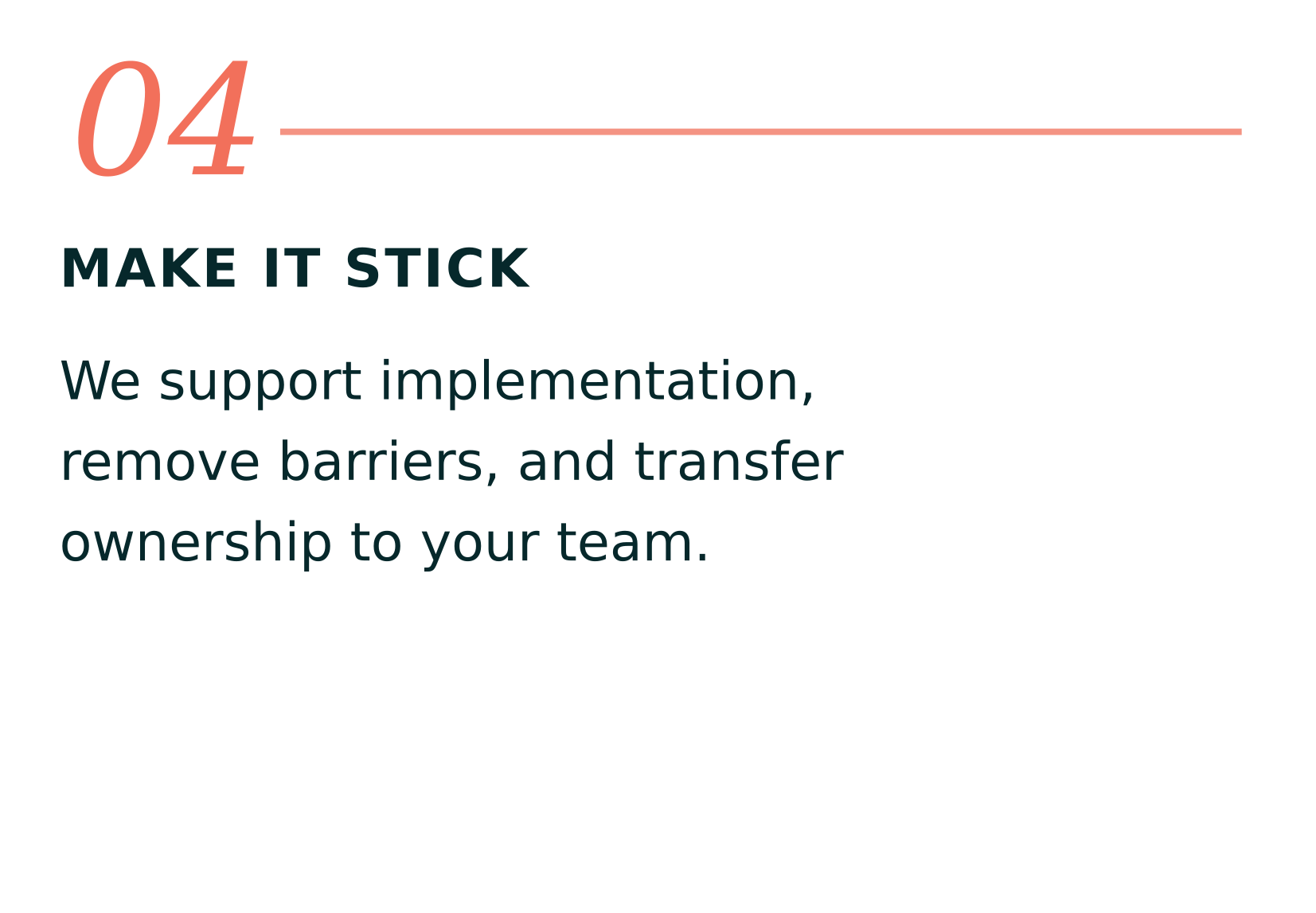 Number 04 in large pink font with a pink underline, title 'Make It Stick' in bold, dark blue text, and supportive text in smaller dark blue font about supporting implementation, removing barriers, and transferring ownership to a team.