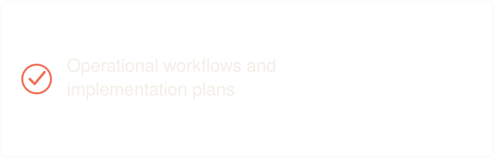 A black background with white text and a red checkmark icon. The text reads: 'Operational workflows and implementation plans.'