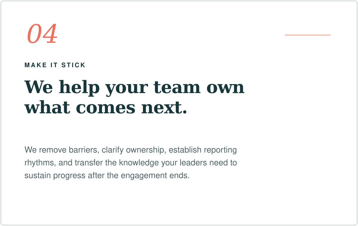 A webpage section with a dark background, featuring large bold text that says 'We help your team own what comes next,' and smaller text explaining how they remove barriers, clarify ownership, establish reporting rhythms, and transfer knowledge to sustain progress.