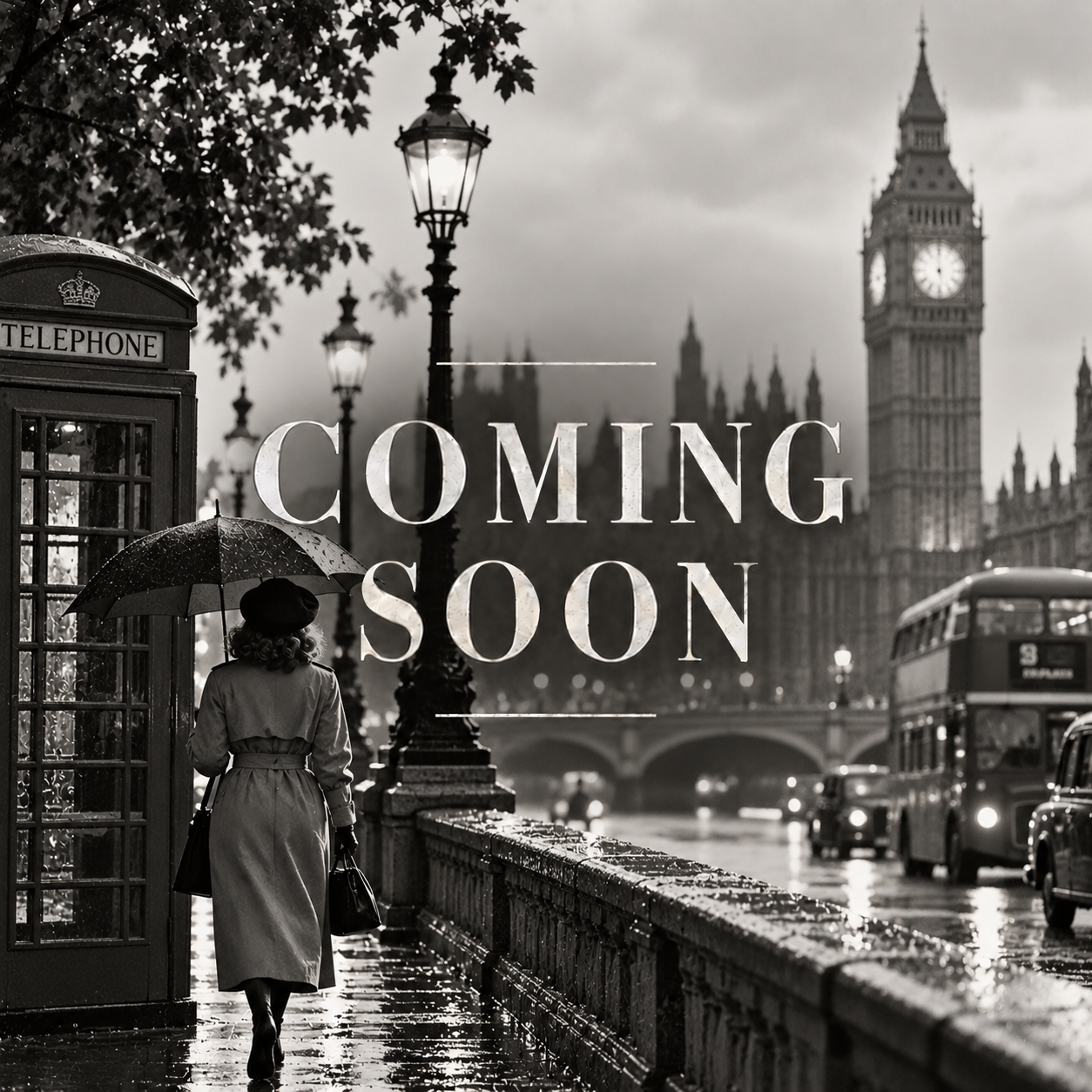 A black and white photo of a woman with a trench coat walking on a rainy sidewalk in London, with Big Ben in the background. She holds an umbrella, and there is a red double-decker bus on the street. The words 'Coming Soon' are overlayed on the image.