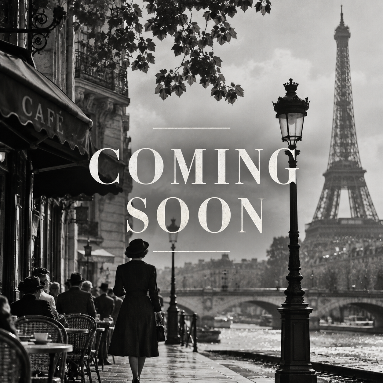 Black and white photo of a Parisian riverside with women sitting at outdoor cafes along the Seine River, the Eiffel Tower in the background, and a woman walking along the riverside promenade. Large text overlay reads 'Coming Soon'.