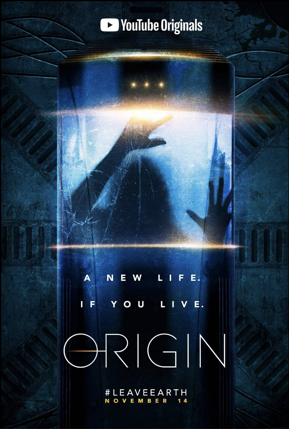 A promotional poster for the YouTube Originals series 'Origin' featuring a person with a hand pressed against a glass surface, with a futuristic, cracked glass effect and a dark, technical background. The text reads 'A new life. If you live.' and '#LeaveEarth November 14'.