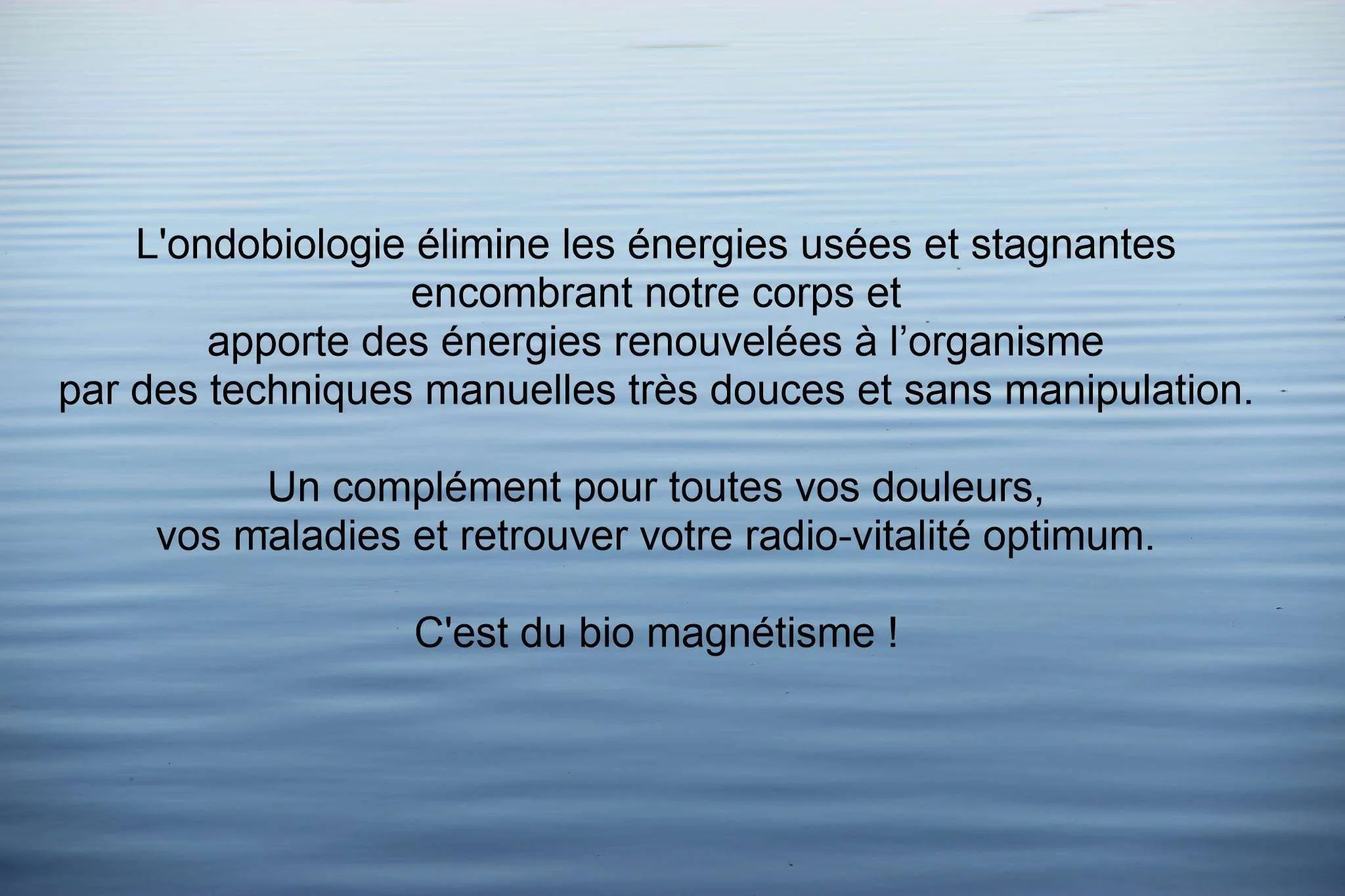 explicatioin de l'ondobiologie, l'extraction des énergies usées du corps