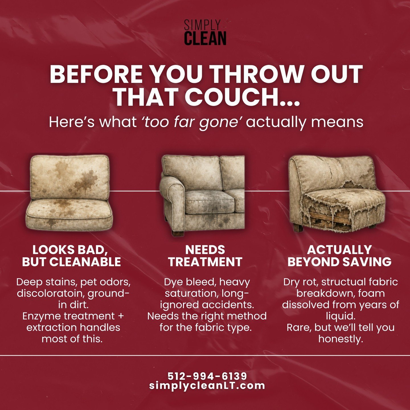 How Do You Know When Upholstery Is Too Far Gone to Clean?

Before you throw out that couch &mdash; here's what 'too far gone' actually means. 🛋️

Most heavily stained furniture can be restored. Pet accidents, old spills, mystery smells &mdash; usual