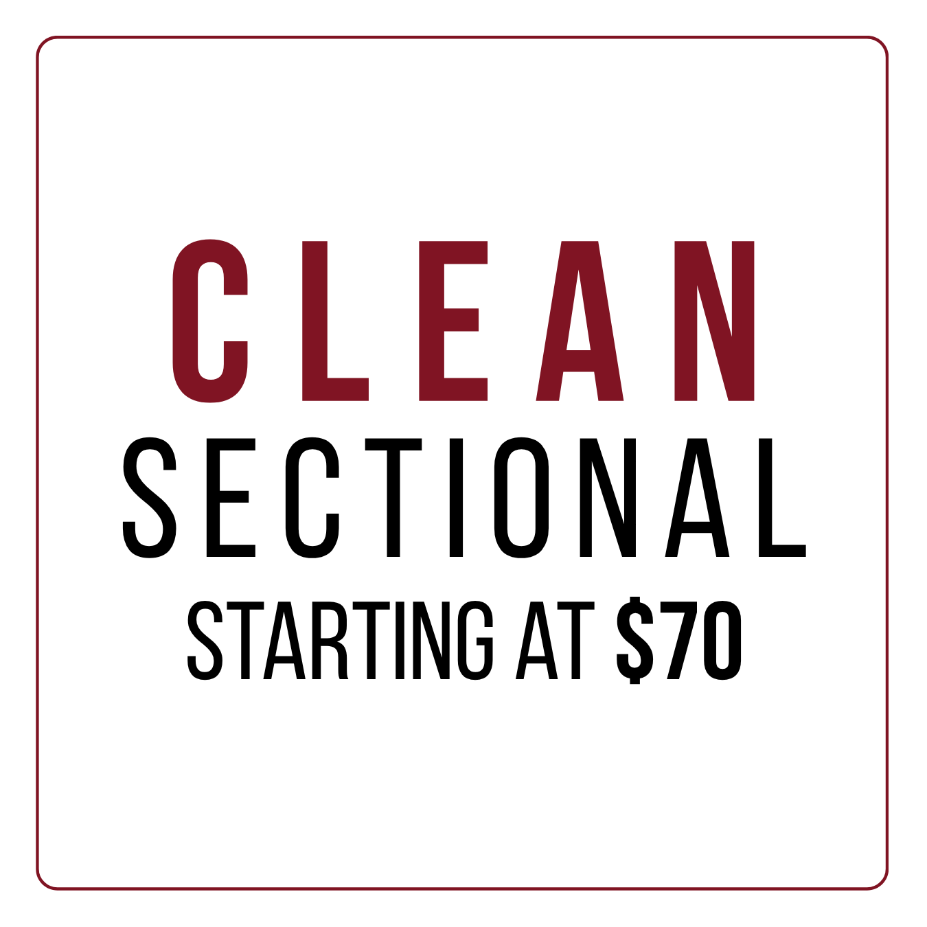 Sign that reads 'Clean sectional starting at $70' in bold letters.