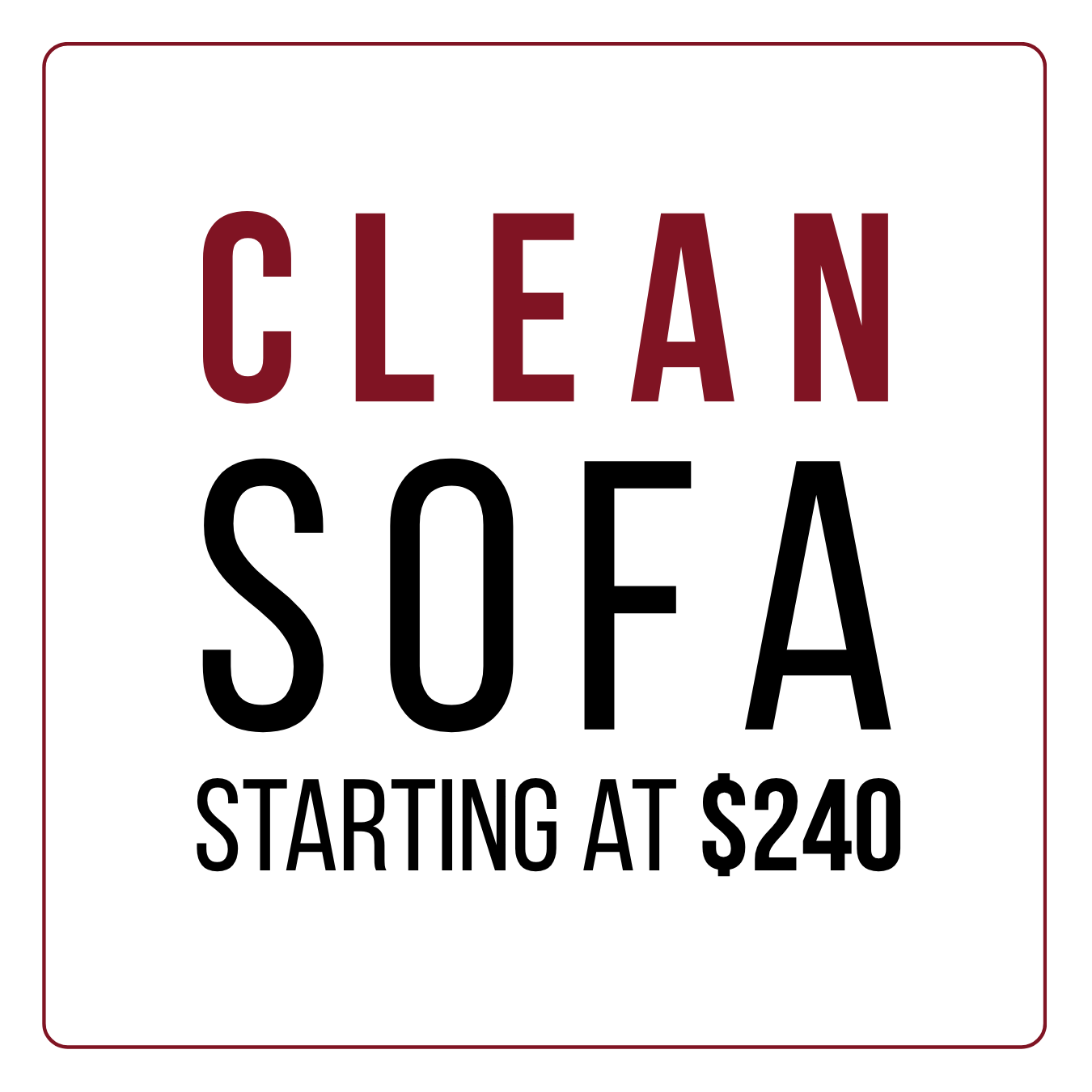 Sign advertising a clean sofa starting at $240.