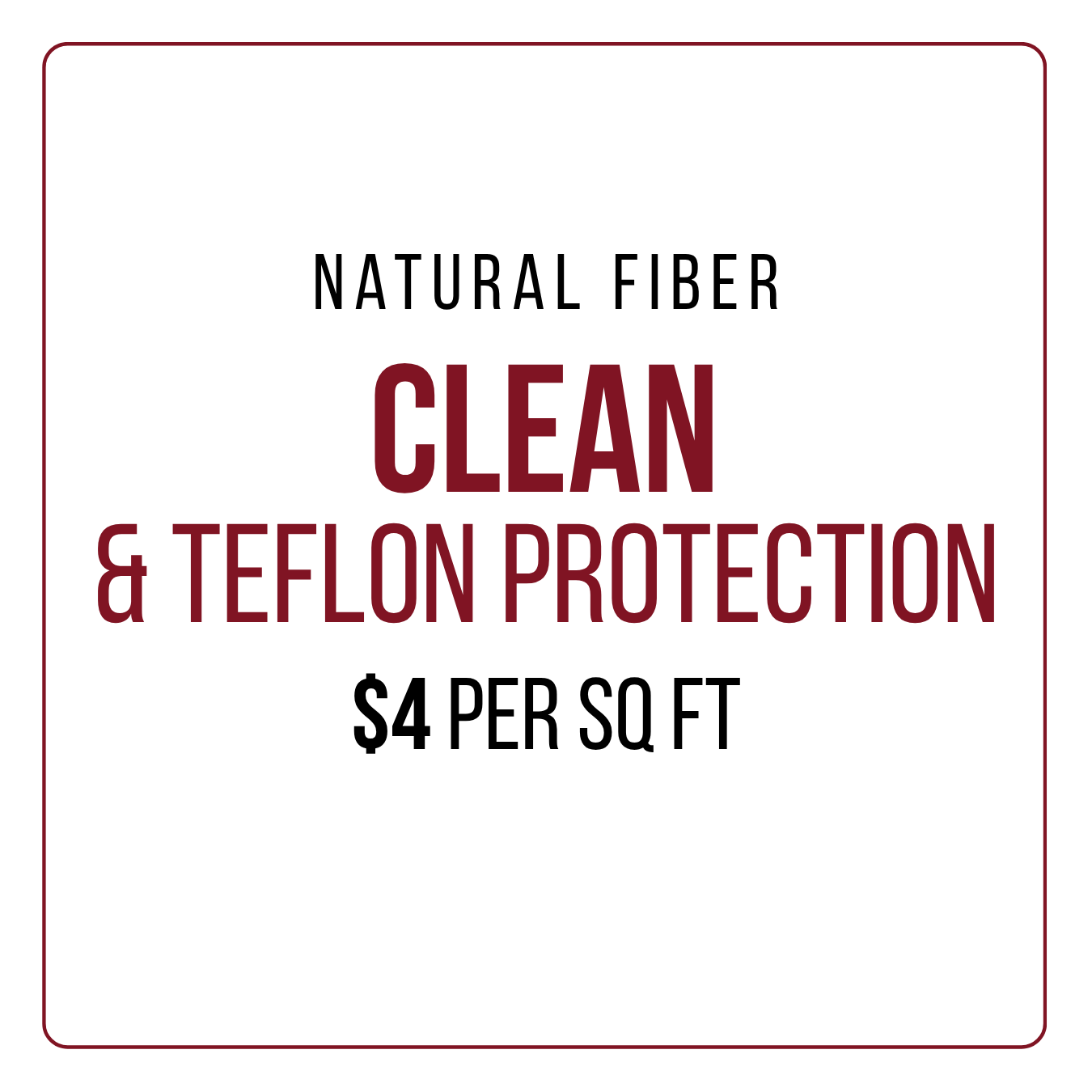 Sign advertising natural fiber products, emphasizing clean and TELON protection at $4 per square foot.