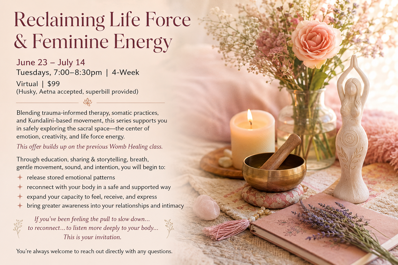 RECLAIMING Life Force &amp; Feminine Energy, 4-week Virtual Series, $99 for 4 classes 