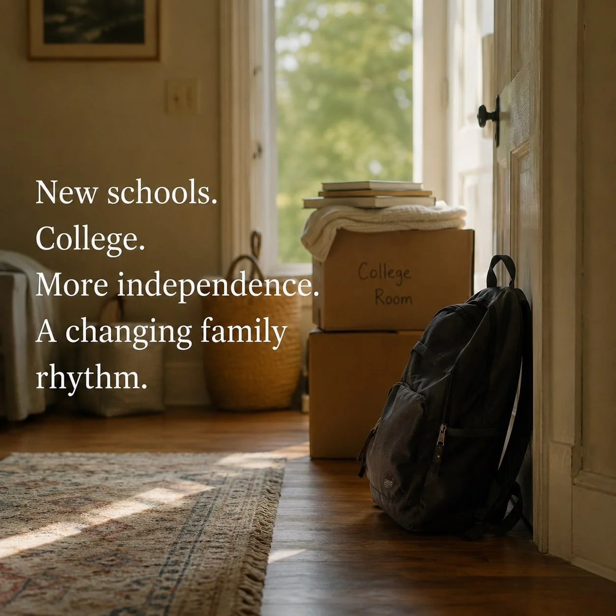 When the family changes, something shifts in you, too.

This time of year is often described as a transition for children.

They start kindergarten.
They enter middle or high school.
They leave for college.
They move into dorm rooms, new friendships,