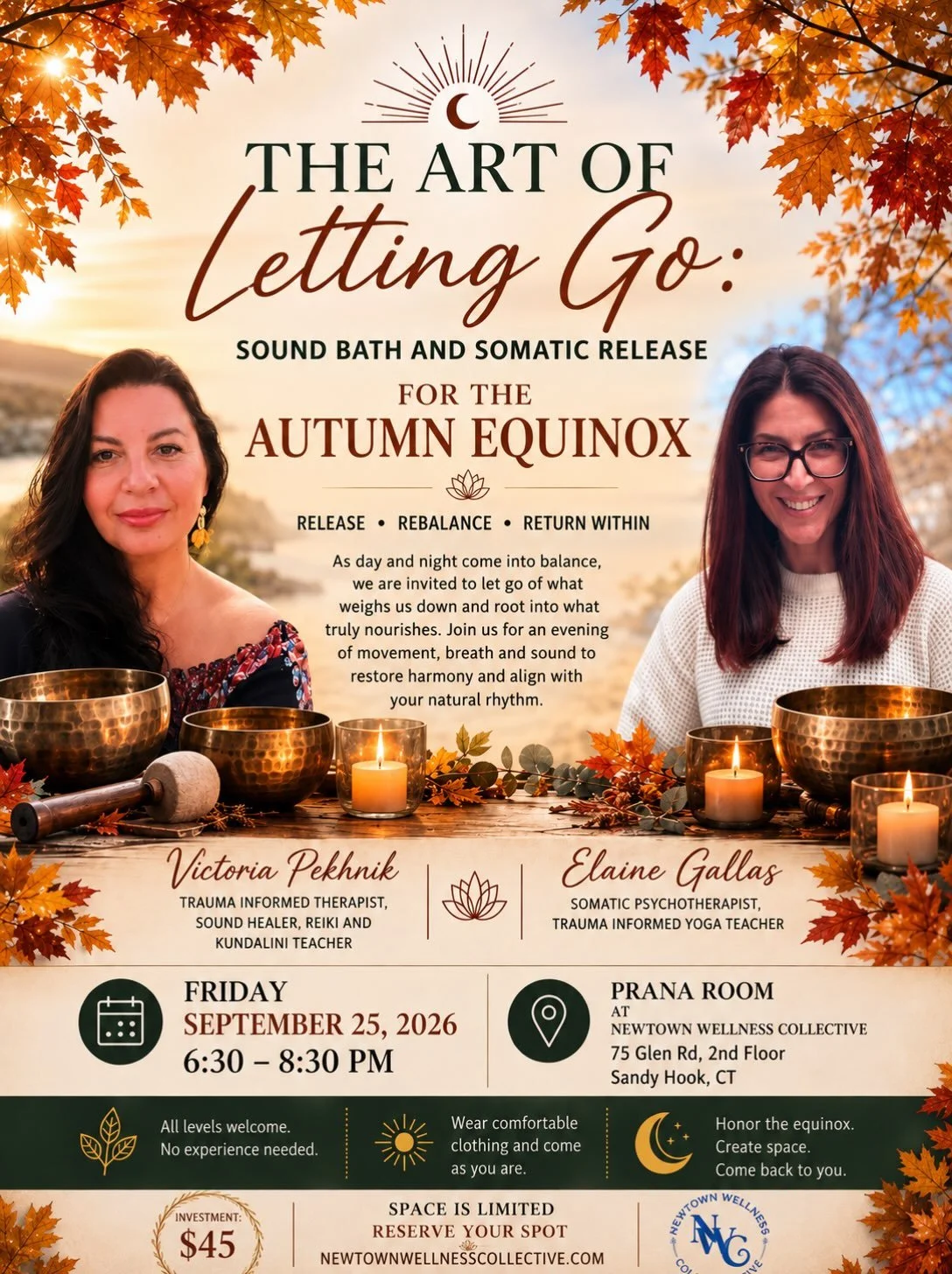 The Art of Letting Go
Sound Bath &amp; Somatic Release for the Autumn Equinox

Date: Friday, September 25th
Time: 6:30-8:30pm
Location: PRANA Studio at Newtown Wellness Collective

Join Victoria Pekhnik, Trauma-Informed Therapist, Sound Healer, Reiki