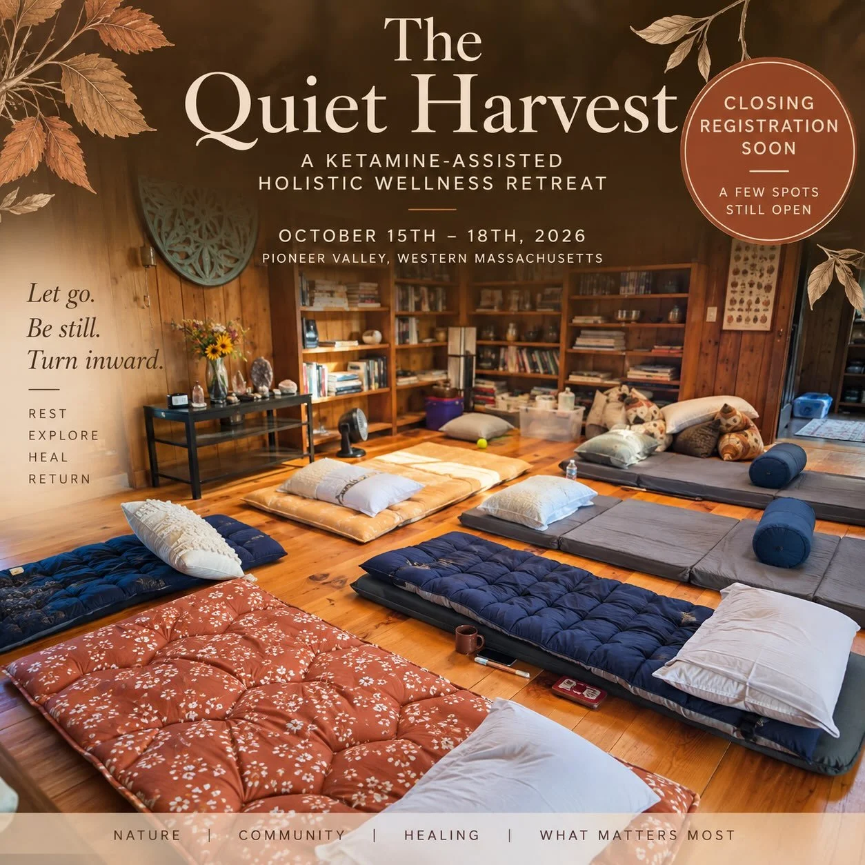 Registration is closing soon for The Quiet Harvest, and we have just a few spaces remaining. 🍂

October 15&ndash;18, 2026 | Pioneer Valley, Western Massachusetts

As autumn invites us to release, simplify, and turn inward, The Quiet Harvest offers f