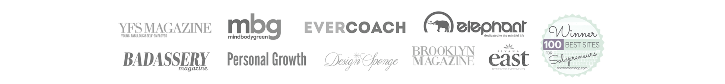 A collection of magazine and website logos in black and gray/green colors, including titles like YFS Magazine, mbg, Evercoach, Elephant, Brooklyn Magazine, East, Badassery Magazine, Personal Growth, Design Sponge, Sivana, and a badge that says 'Winner 100 Best Sites for Solopreneurs' with a green ribbon and website link.