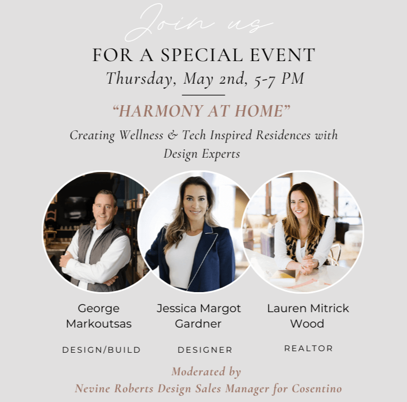 Event invitation for a wellness and tech inspired residence design event titled 'Harmony at Home' on May 2nd from 5-7 PM, moderated by Nevine Roberts. Features images of three speakers: George Markoutsas, Jessica Margot Gardner, and Lauren Mitrick Wood.