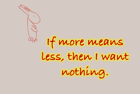 If more means less, by Sarah Ghanimeh