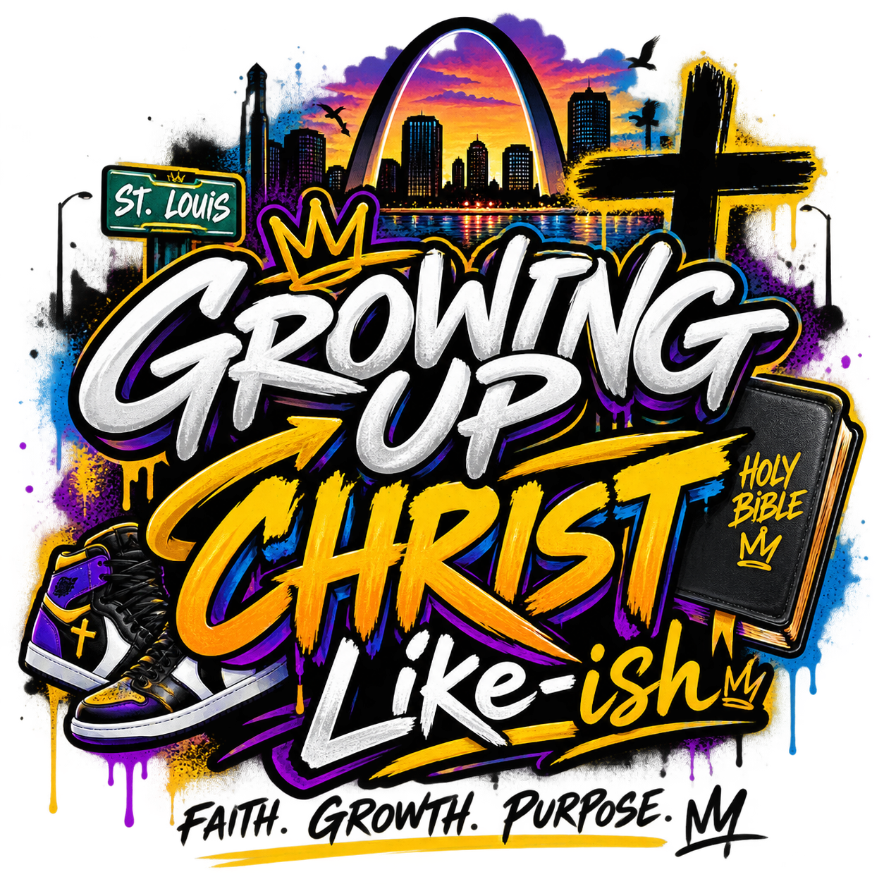Graffiti-style artwork with the phrase "GROWING UP CHRIST Like-ish" and various religious and cultural symbols including a Bible, a crown, a sneaker, a sign for St. Louis, the Gateway Arch, and skyline silhouettes with birds and colorful clouds.