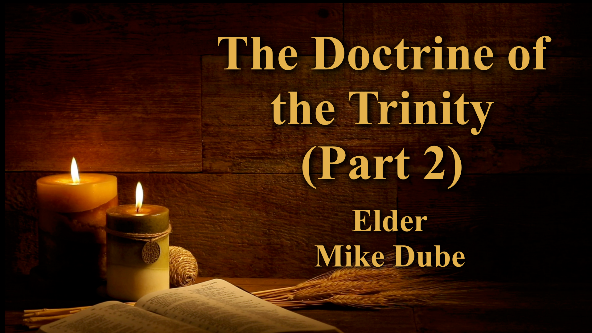The Doctrine of the Trinity (Part 2)