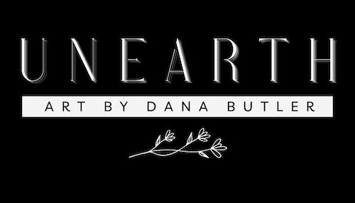 UNEARTH  |  art by dana butler