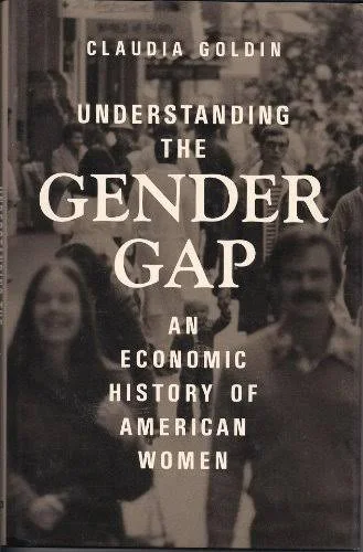 Cover image of the book Understanding the Gender Gap by Nobel Prize winner Claudia Goldin
