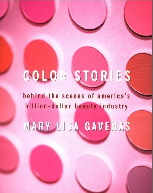 Pink book cover titled "Color Stories: behind the scenes of America's billion-dollar beauty industry" by Mary Lisa Gavenas. The background features circular makeup swatches.