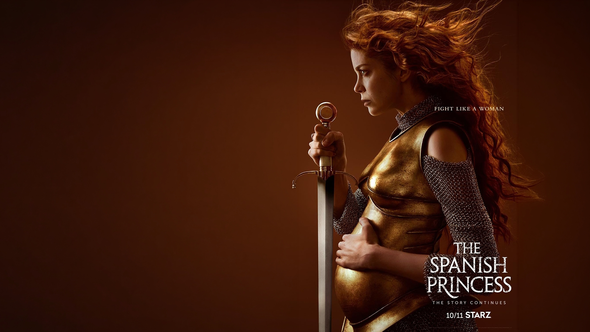 A woman in medieval armor holding a sword with a brown background. The text reads "Fight like a woman," "The Spanish Princess," and "The story continues."