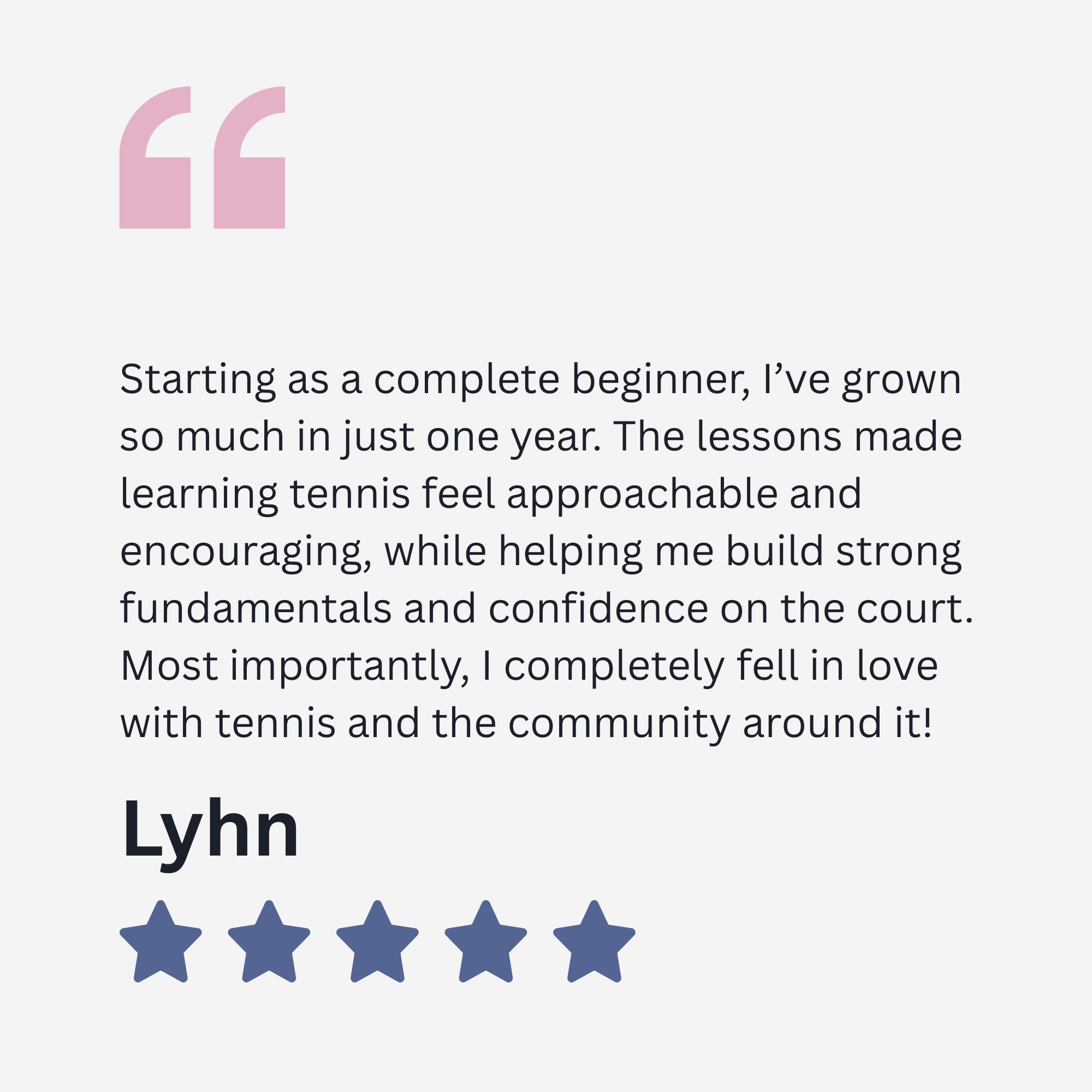 A digital review showing a five-star rating with the name 'Lyn' and a partial review text about learning tennis.