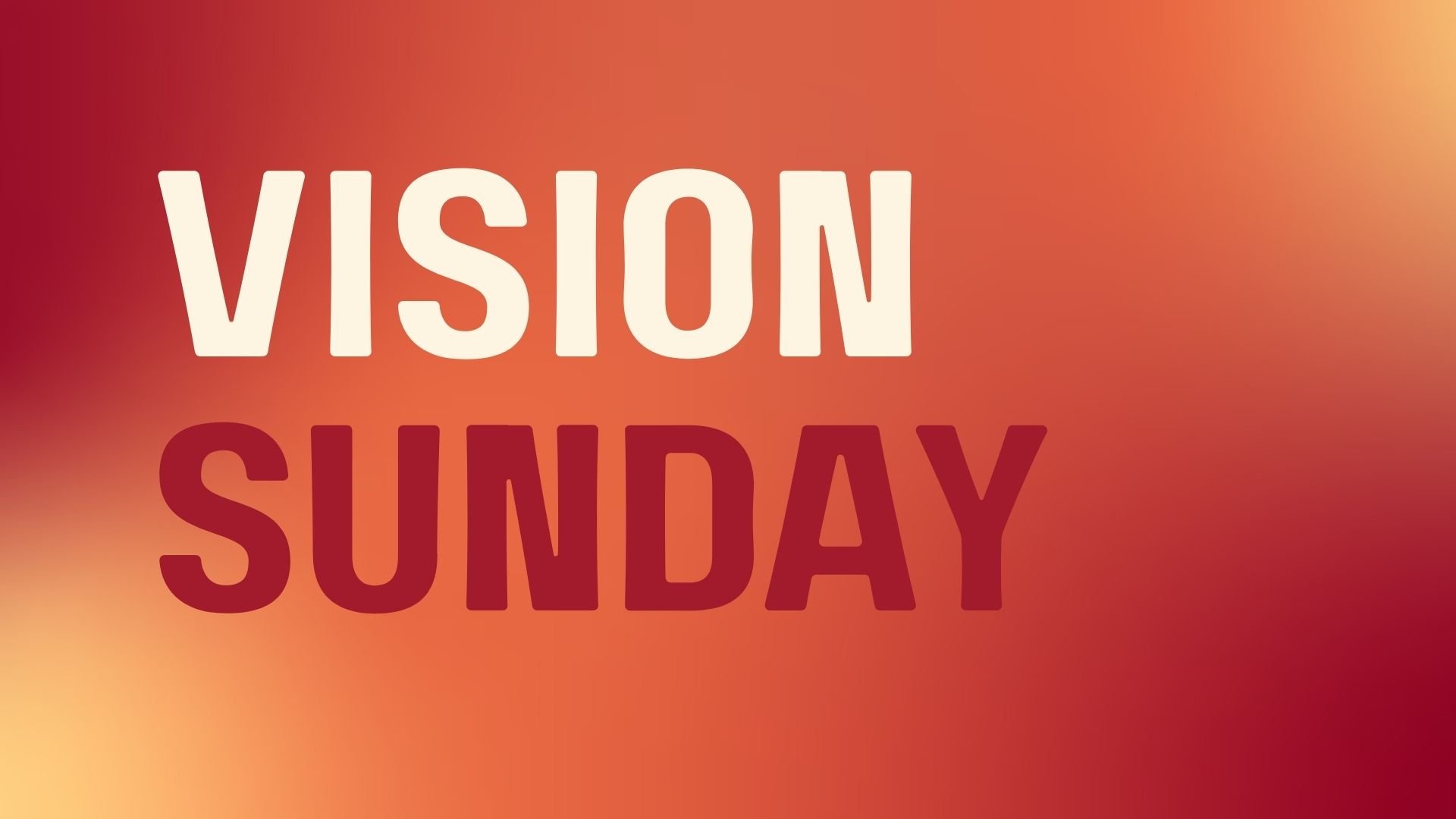 Text reading "Vision Sunday" on a red-orange gradient background.