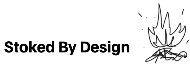 Stoked By Design