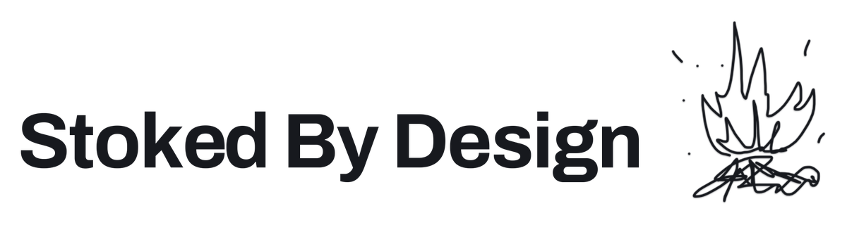 Stoked By Design