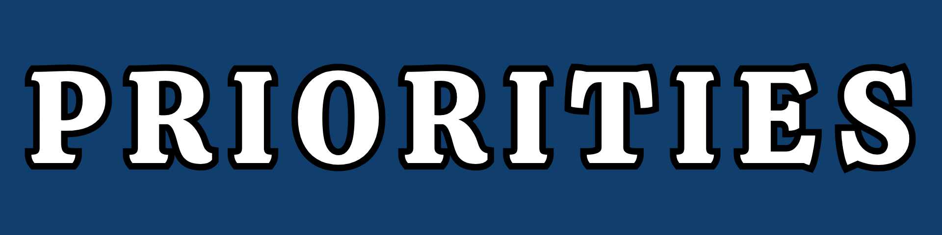 Image with the word 'PRIORITIES' in bold white letters with black outline on a dark blue background.