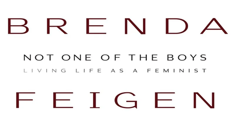 Book cover with title 'Brenda Feigen' and subtitle 'Not One of the Boys: Living Life as a Feminist' in maroon and black text on a white background.