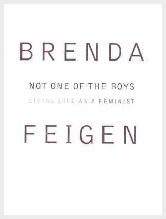 Book cover titled 'Brenda Feigen: Not One of the Boys, Living Life as a Feminist' with a white background and purple text.
