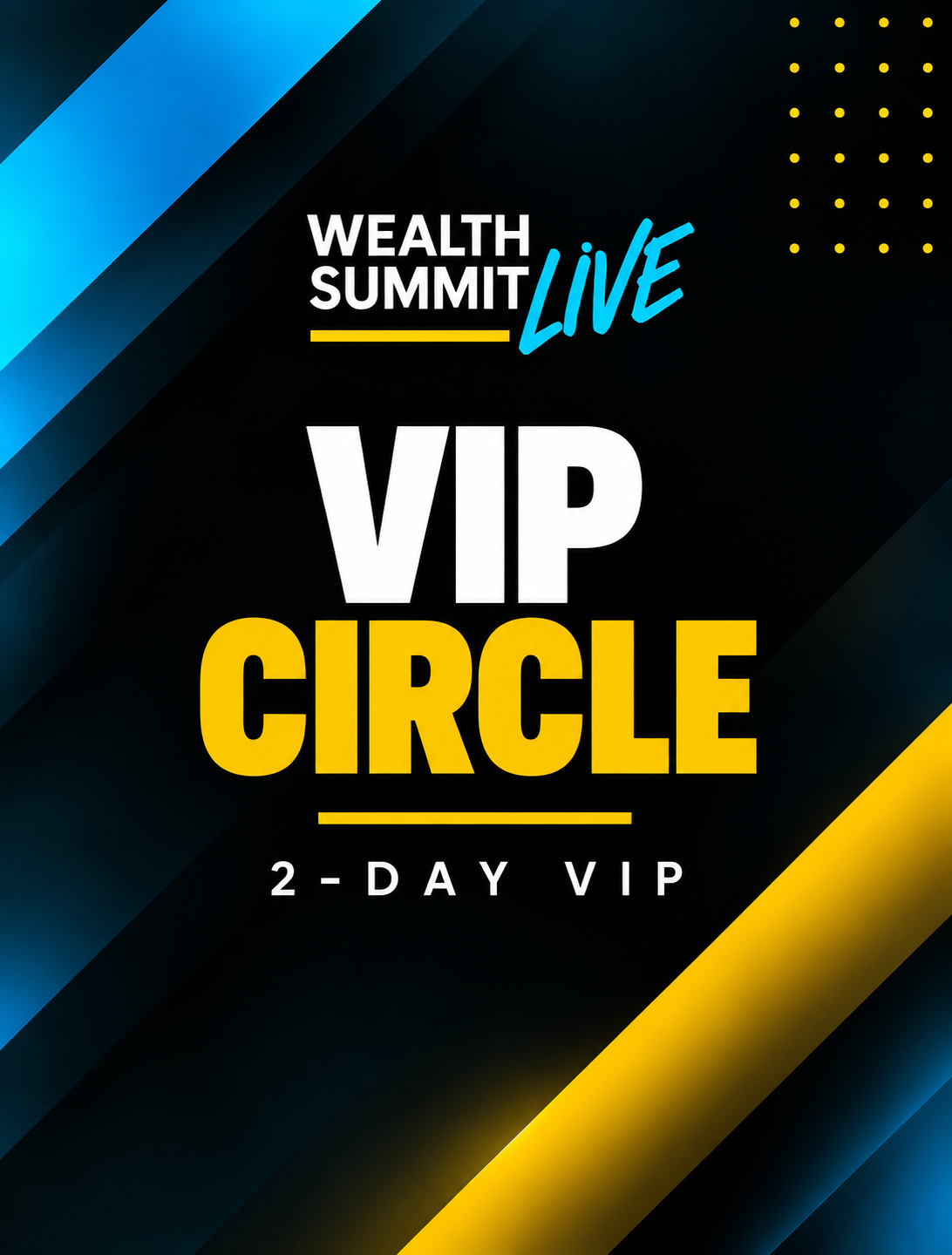 Wealth Circle – 2-Day VIP