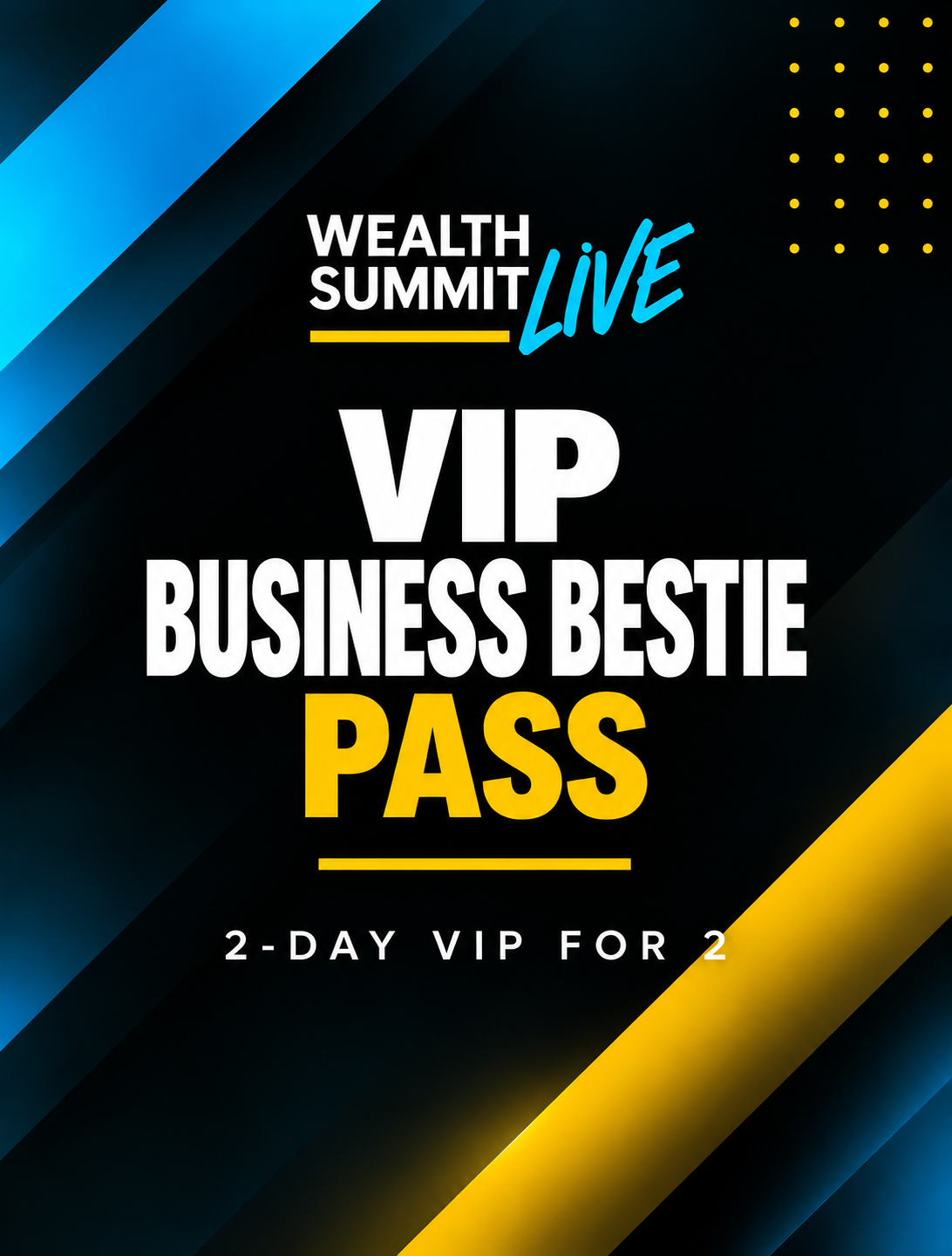 VIP Business Bestie Pass (VIP Admission for 2)