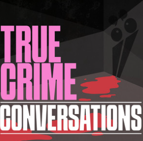 Logo with pink and white text reading 'True Crime Conversations' and a stylized film camera with blood splatter in the background.
