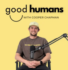 A man wearing a beige hat and gray t-shirt with yellow text, sitting in front of a yellow background with black text that reads 'good humans with Cooper Chapman.'