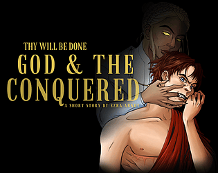 God & the Conquered: a blasphemous, dark, and spicy short story
